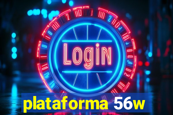 plataforma 56w